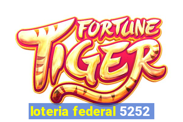 loteria federal 5252